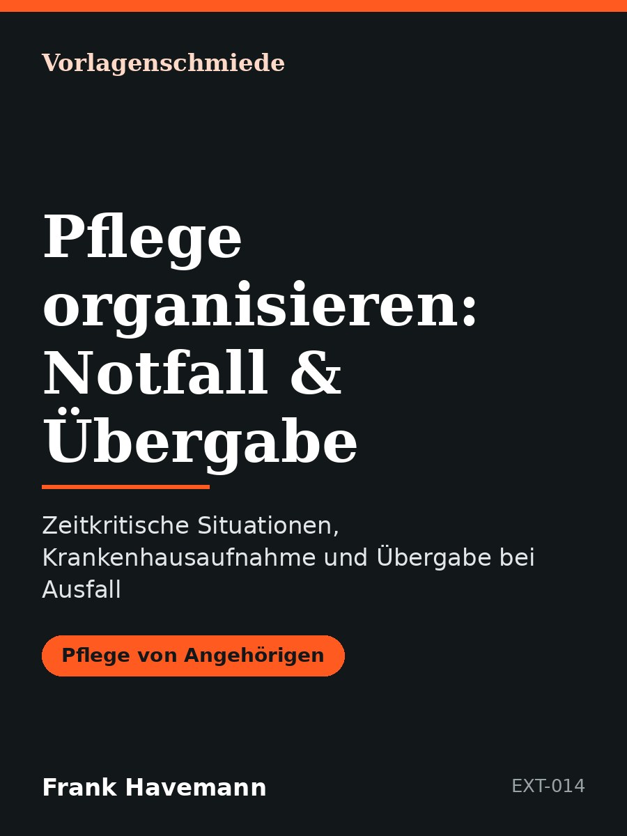 Pflege organisieren: Notfall & Übergabe