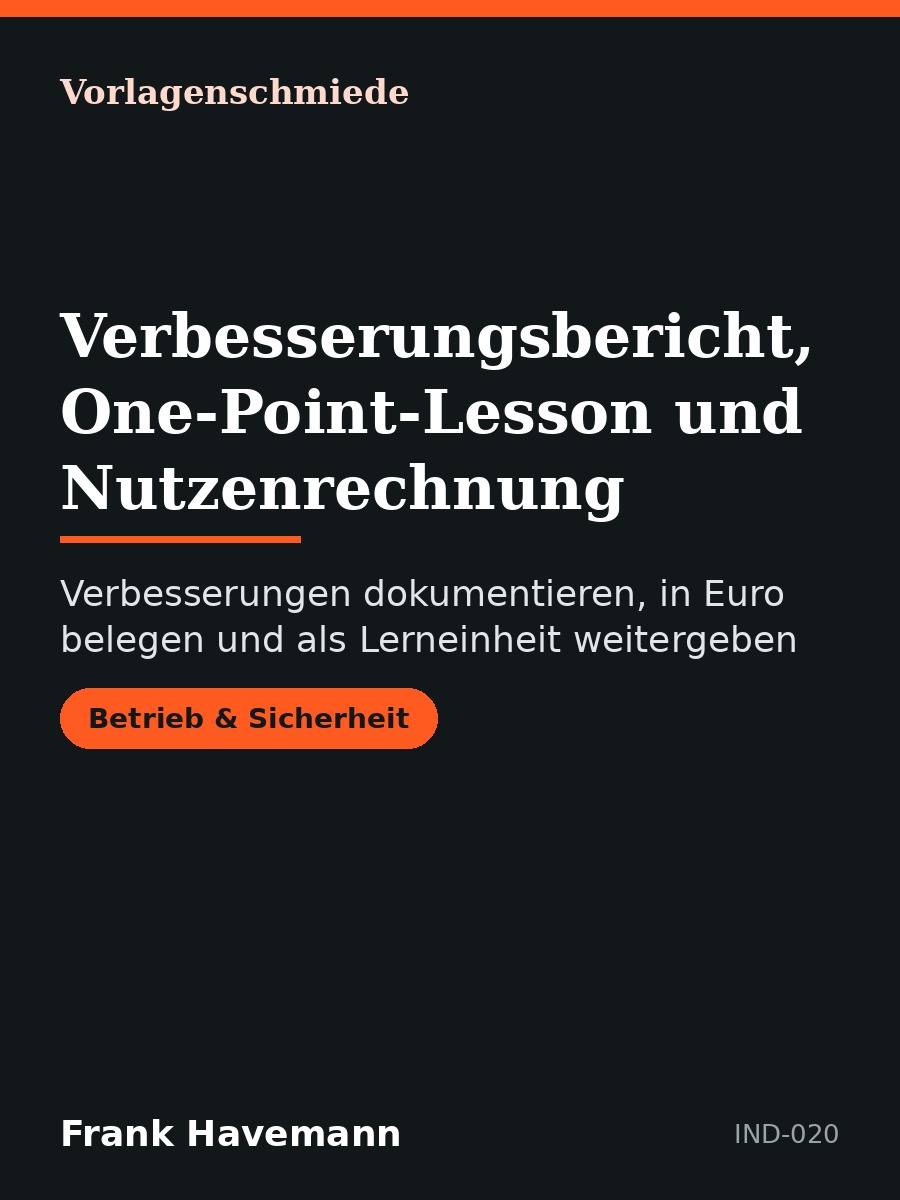 Verbesserungsbericht, One-Point-Lesson und Nutzenrechnung
