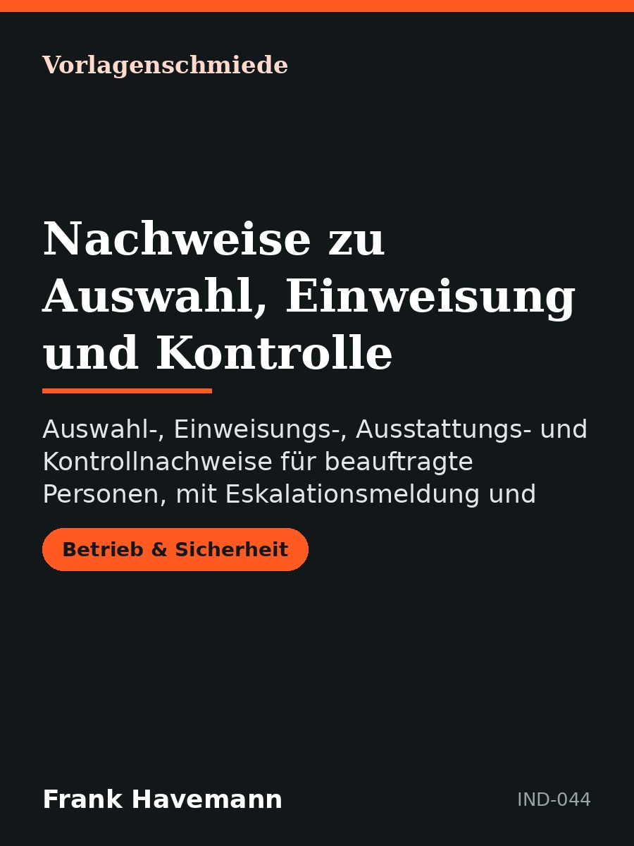 Nachweise zu Auswahl, Einweisung und Kontrolle
