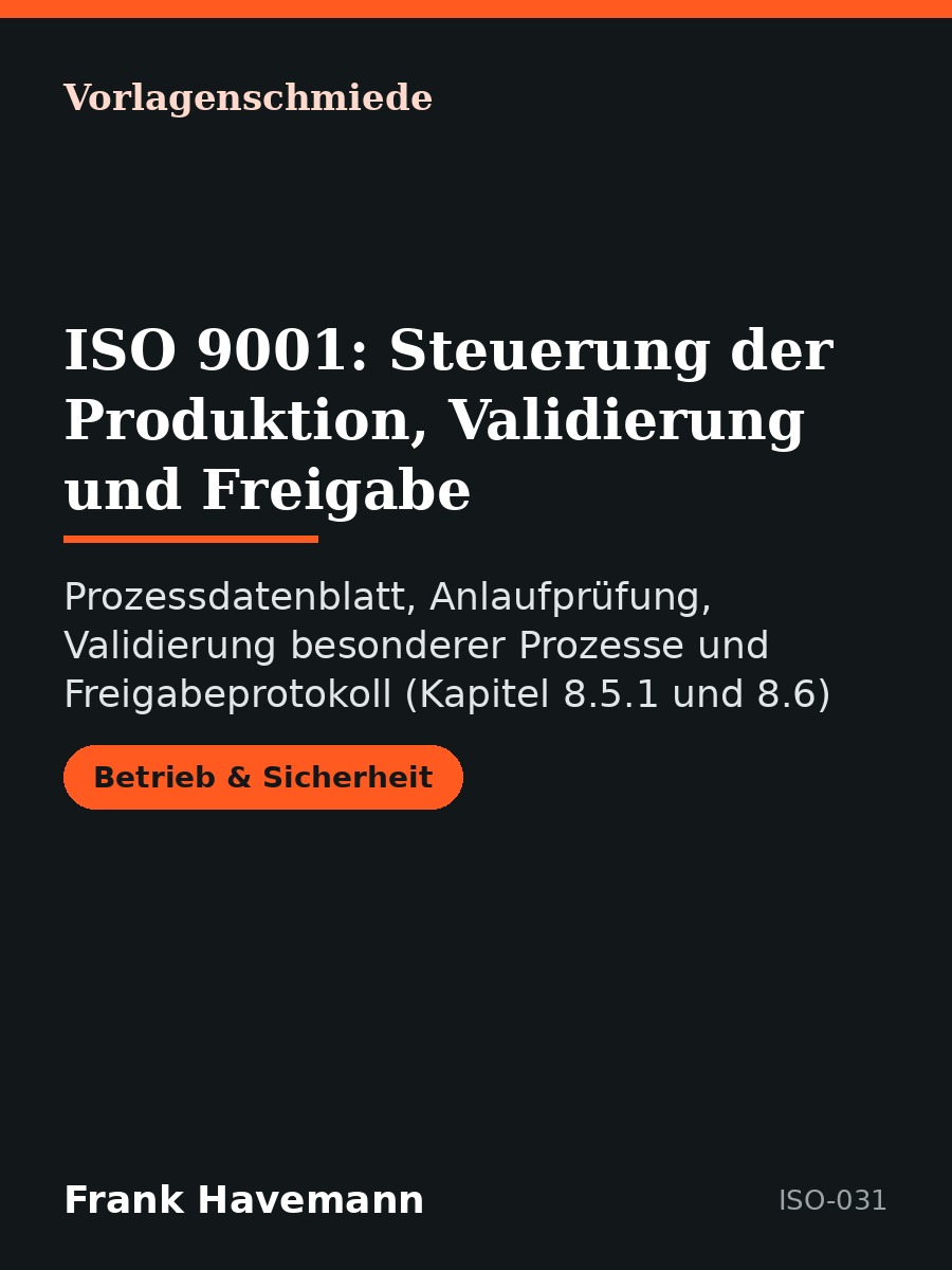 ISO 9001: Steuerung der Produktion, Validierung und Freigabe