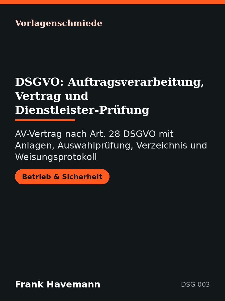 DSGVO: Auftragsverarbeitung, Vertrag und Dienstleister-Prüfung