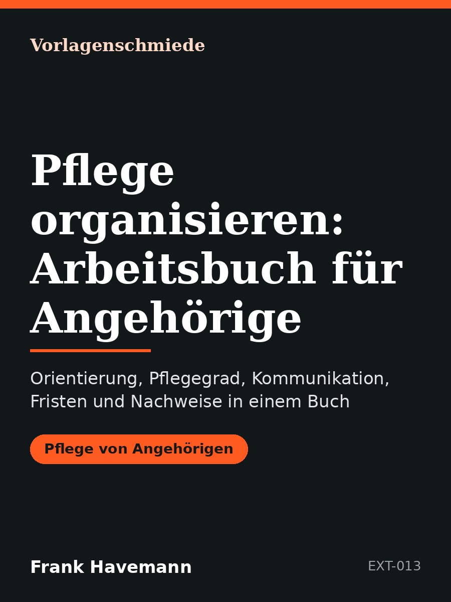 Pflege organisieren: Arbeitsbuch für Angehörige